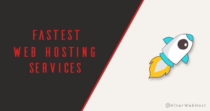 10 Fastest Web Hosting Providers for 2021 - AlterWebHost
